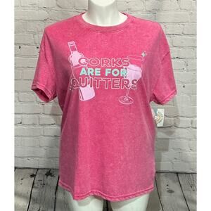 NEW Good Times Women’s Pink “Corks Are For Quitters” Wine Tee (Size L)